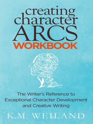 cover image of Creating Character Arcs Workbook